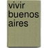 Vivir Buenos Aires