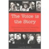 Voice Is The Story by Laurie Kruk