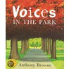 Voices In The Park by Mr Anthony Browne