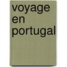 Voyage En Portugal door Johann Heinric Link