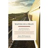Waiting on a Train door James McCommons
