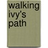 Walking Ivy's Path