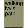 Walking Ivy's Path door Stella Cooper Mitchell