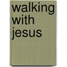 Walking With Jesus door Carol Baker