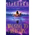 Walking to Mercury