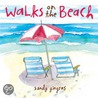 Walks on the Beach by Sandy Gingras