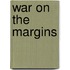 War On The Margins