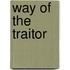 Way Of The Traitor