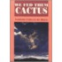 We Fed Them Cactus
