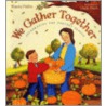 We Gather Together door Wendy Pfeffer