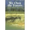 We Own the Forests door Louis A. Muinzer