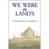 We Were The Land's