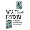 Wealth and Freedom door David P. Levine