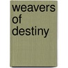 Weavers Of Destiny door Kathy Knowlton