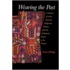 Weaving The Past P