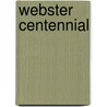 Webster Centennial by Henry Norman Hudson
