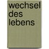 Wechsel Des Lebens
