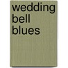 Wedding Bell Blues door Meg Benjamin