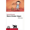 Wenn Kinder lügen door Gertrud Ennulat