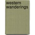 Western Wanderings