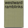 Westward Ramblinks by Jacob W. Slagle