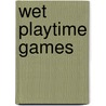 Wet Playtime Games by Jenny Mosley