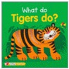 What Do Tigers Do? door Onbekend