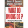 What Do Unions Do? by Unknown