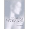 What Is A Woman? P door Toril Moi
