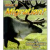 What Is Migration? door John Crossingham