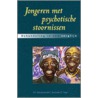 Jongeren met psychotische stoornissen by P.F. Schothorst