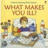 What Makes You Ill door Mike Unwin