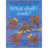 What Shall I Cook? door Ray Gibson
