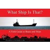 What Ship Is That? by Bobby L. Basnight