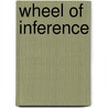 Wheel Of Inference by Joseph F. Pittelli