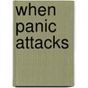 When Panic Attacks door Aine Tubridy