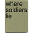Where Soldiers Lie