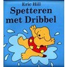 Spetteren met Dribbel
