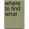 Where to Find What door James M. Hillard