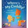 Where's My Cuddly? door Gillian Lobel