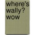 Where's Wally? Wow