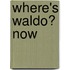 Where's Waldo? Now