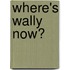 Where's Wally Now?