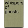Whispers Of Ghosts door Ron McLachlan