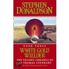 White Gold Wielder by Stephen Donaldson