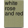 White Rose And Red door Robert Williams Buchanan