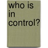 Who Is In Control? door Robert A. Hanson