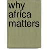 Why Africa Matters by Cedric Mayson
