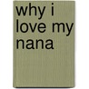 Why I Love My Nana door Teresia Cross