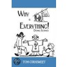 Why Is Everything! door Tom Cornsweet